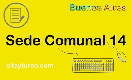 En Sede Comunal 14 de la Ciudad Autonoma de Buenos Aires - CABA podés ​realizar tramites con turno